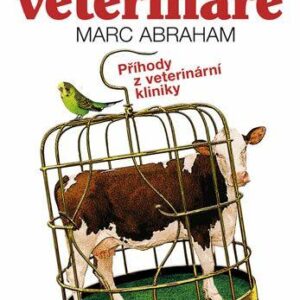 Volejte veterináře - Marc Abrahams (Abraham Marc) (česky)