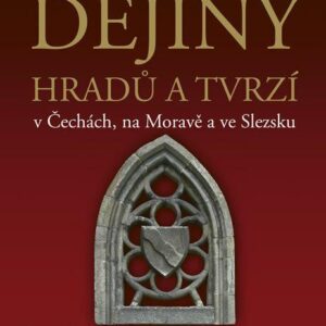 Dějiny hradů a tvrzí v Čechách, na Moravě a ve Slezsku (Vladimír Soukup) (česky)