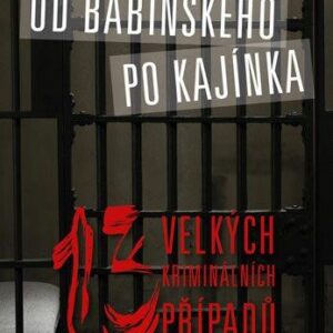 Od Babinského po Kajínka (Denisa Prošková) (česky)