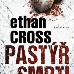 Pastýř smrti (Cross Ethan) (česky)