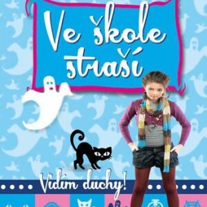 Vidím duchy! Ve škole straší (Elizabeth Cody Kimmelová) (česky)