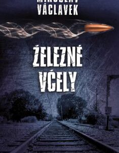 Železné včely (Miroslav Václavek) (česky)