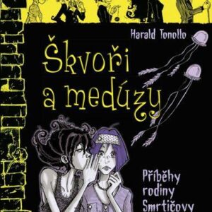 Škvoři a medúzy (Harald Tonollo) (česky)