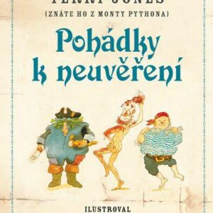 Pohádky k neuvěření (Jones Terry) (česky)
