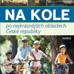Na kole po nejkrásnějších oblastech České republiky (Ivo Paulík) (česky)