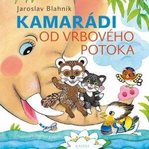 Kamarádi od Vrbového potoka (Blahník Jaroslav) (česky)