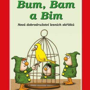 Bum, Bam a Bim (Dolanová Alexandra) (česky)