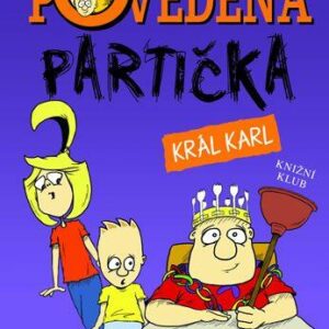 Povedená partička 3: Král Karl (Michael Fry) (česky)