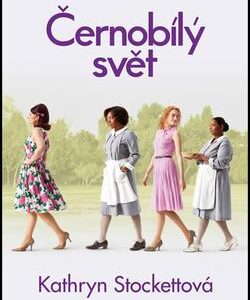Černobílý svět (Kathryn Stockett) (česky)