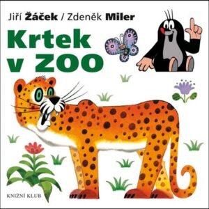 Krtek a jeho svět 6 - Krtek v ZOO (Jiří Žáček) (česky)