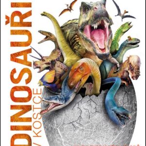 Dinosauři v kostce - Více než 60 prehistorických tvorů tak, jak jste je dosud nikdy neviděli (John Woodward) (česky)