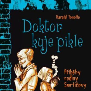 Smrtičovi 6: Doktor kuje pikle (Harald Tonollo) (česky)