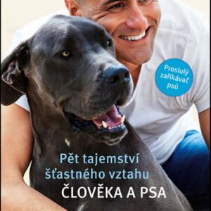 Pět tajemství šťastného vztahu člověka a psa (José Arce) (česky)