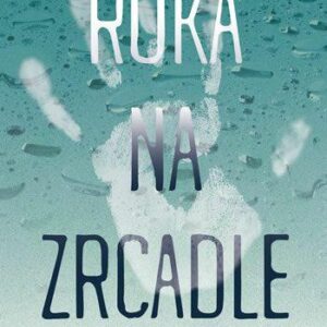 Ruka na zrcadle - Skutečný příběh o životě po smrti (Heaphyová Durhamová Janis) (česky)