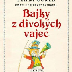Bajky z divokých vajec (Jones Terry) (česky)