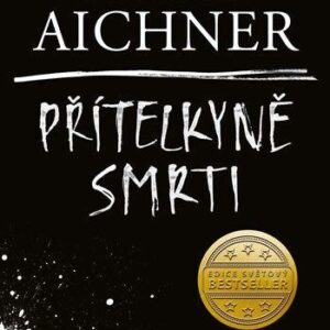 Přítelkyně smrti (Aichner Bernhard) (česky)