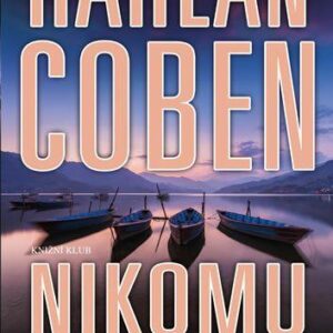 Nikomu ani slovo (Harlan Coben) (česky)