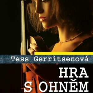 Hra s ohněm (Tess Gerritsen) (česky)