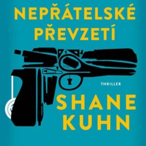 Nepřátelské převzetí (Shane Kuhn) (česky)