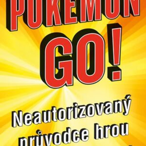 Pokémon go! Neautorizovaný průvodce hrou (Cara Copperman) (česky)