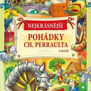 Nejkrásnější pohádky Ch. Perraulta a další (Charles Perrault) (česky)