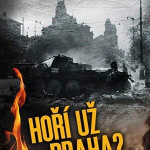 Hoří už Praha? (Dalibor Vácha) (česky)