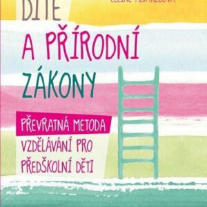 Dítě a přírodní zákony - Céline Alvarezová (Alvarezová Céline) (česky)