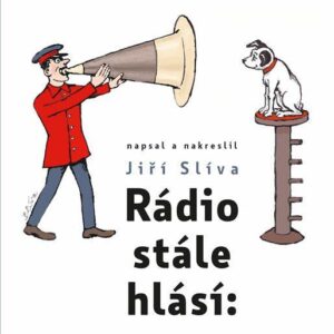 Rádio stále hlásí (Jiří Slíva) (česky)