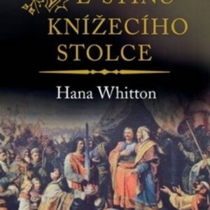 Ve stínu knížecího stolce (Hana Whitton) (česky)