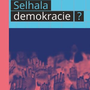 Selhala demokracie? (Niheer Dasandi) (česky)
