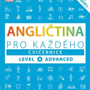 Angličtina pro každého, cvičebnice, úroveň 4, Advanced (Tim Bowen) (česky)