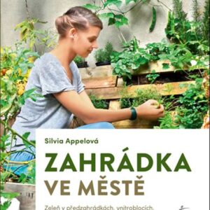 Zahrádka ve městě (Silvia Appelová) (česky)