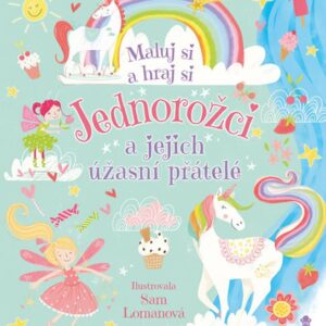 Jednorožci a jejich úžasní přátelé (Loman Sam) (česky)