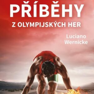 Nejúžasnější příběhy z olympijských her (Luciano Wernicke) (česky)