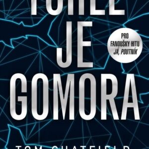 Tohle je Gomora (Tom Chatfield) (česky)