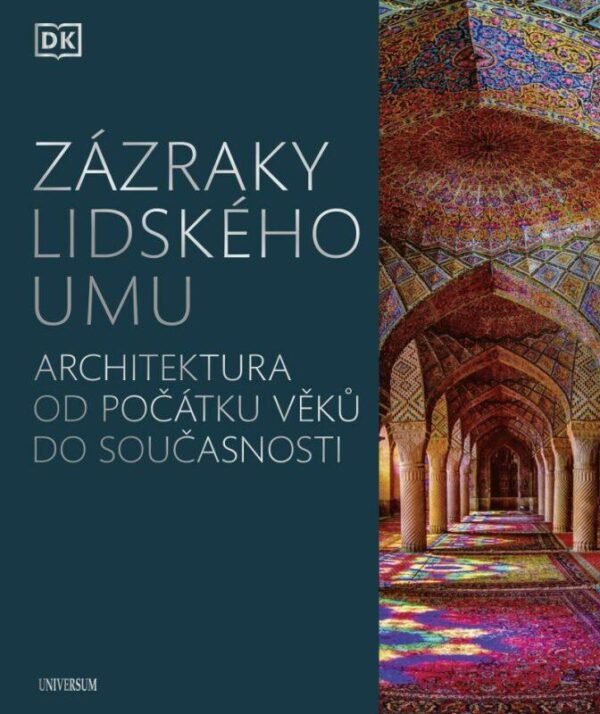Zázraky lidského umu - Architektura od počátku věků do současnosti (česky)
