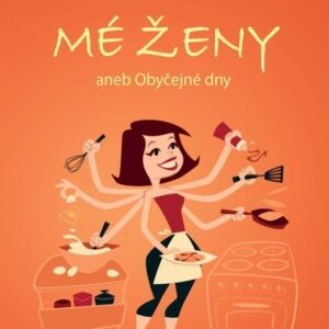 Zákoník mé ženy aneb Obyčejné dny (René Melichar) (česky)