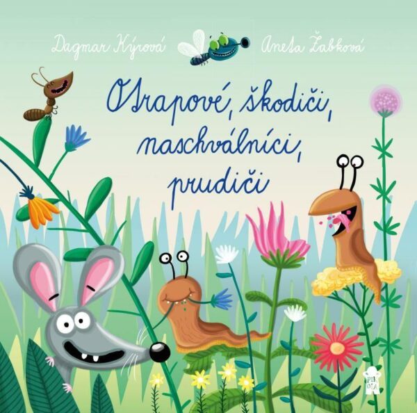 Otrapové, škodiči, naschválníci, prudiči (Dagmar Kýrová) (česky)