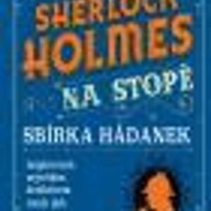 Sherlock Holmes na stopě (Gareth Moore) (česky)