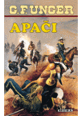 Apači MOBA (G. F. Unger) (česky)