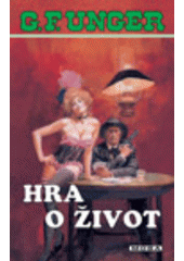 Hra o život (G. F. Unger) (česky)