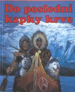 Do poslední kapky krve (G. F. Unger) (česky)