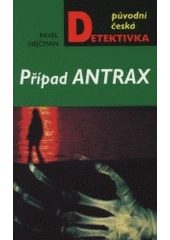 Případ Antrax (Pavel Hejcman) (česky)