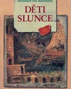 Děti slunce (Bernhard von Muecklich) (česky)