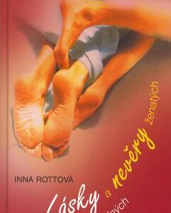 Lásky svobodných a nevěry ženatých (Inna Rottová) (česky)