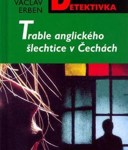 Trable anglického šlechtice v Čechách (Václav Erben) (česky)