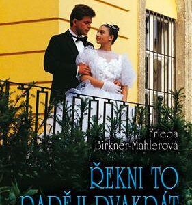 Řekni to raději dvakrát (Frieda Mahlerová-Birkner) (česky)