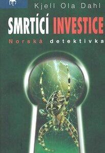 Smrtící investice (Dahl, Kjell Ola) (česky)