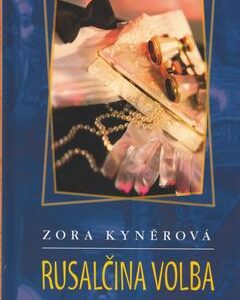 Rusalčina volba (Zora Kyněrová) (česky)