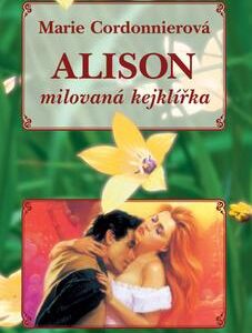 Alison milovaná kejklířka (Marie Cordonnierová) (česky)